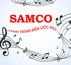 SAMCO Hành trình đến ước mơ